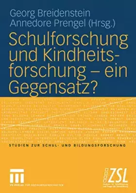 Couverture du produit · Schulforschung und Kindheitsforschung - ein Gegensatz? (Studien zur Schul- und Bildungsforschung, 20, Band 20)