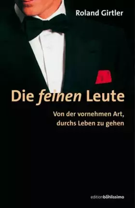 Couverture du produit · Die feinen Leute: Von der vornehmen Art, durchs Leben zu gehen