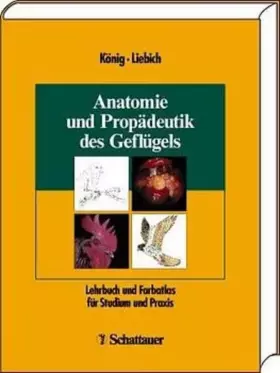 Couverture du produit · Anatomie und Propädeutik des Geflügels: Lehrbuch und Farbatlas für Studium und Praxis