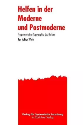 Couverture du produit · Helfen in der Moderne und Postmoderne: Fragmente einer Topographie des Helfens