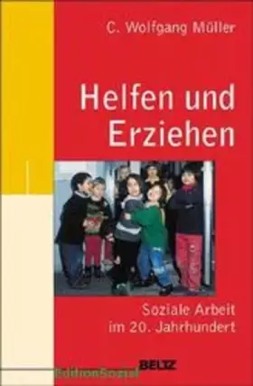 Couverture du produit · Helfen und Erziehen. Soziale Arbeit im 20. Jahrhundert