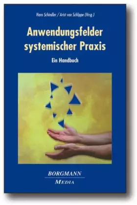 Couverture du produit · Anwendungsfelder systemischer Praxis: Ein Handbuch