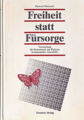 Couverture du produit · Freiheit statt Fürsorge: Vernetzung als Instrument zur Reform kommunaler Altenhilfe