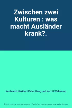 Couverture du produit · Zwischen zwei Kulturen : was macht Ausländer krank?.