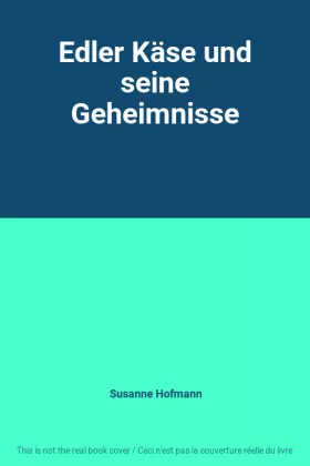 Couverture du produit · Edler Käse und seine Geheimnisse
