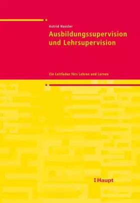 Couverture du produit · Ausbildungssupervision und Lehrsupervision: Ein Leitfaden fürs Lehren und Lernen