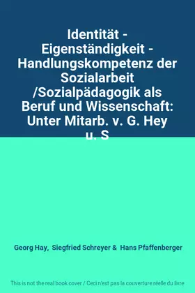Couverture du produit · Identität - Eigenständigkeit - Handlungskompetenz der Sozialarbeit /Sozialpädagogik als Beruf und Wissenschaft: Unter Mitarb. v
