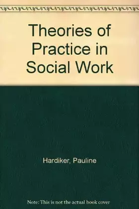 Couverture du produit · Theories of Practice in Social Work