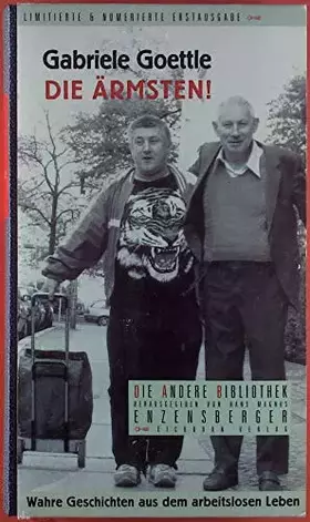 Couverture du produit · Die andere Bibliothek, 191: Die Ärmsten! Wahre Geschichten aus dem arbeitslosen Leben