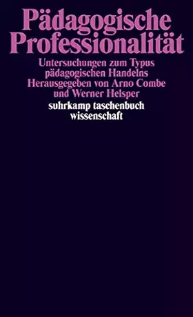 Couverture du produit · Pädagogische Professionalität: Untersuchungen zum Typus pädagogischen Handelns (suhrkamp taschenbuch wissenschaft)