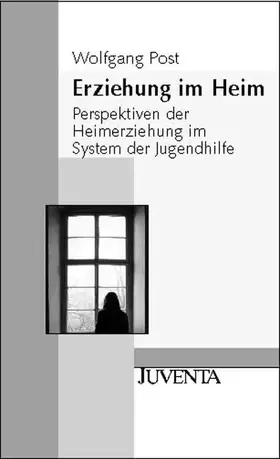 Couverture du produit · Erziehung im Heim: Perspektiven der Heimerziehung im System der Jugendhilfe (Juventa Paperback)