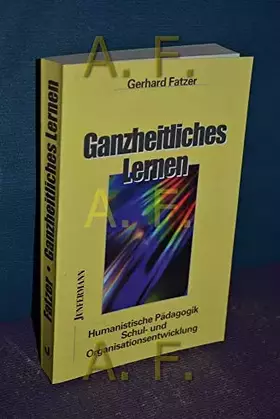 Couverture du produit · Ganzheitliches Lernen. Humanistische Pädagogik, Schul- und Organisationsentwicklung
