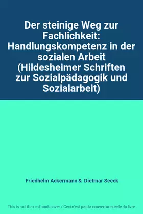 Couverture du produit · Der steinige Weg zur Fachlichkeit: Handlungskompetenz in der sozialen Arbeit (Hildesheimer Schriften zur Sozialpädagogik und So