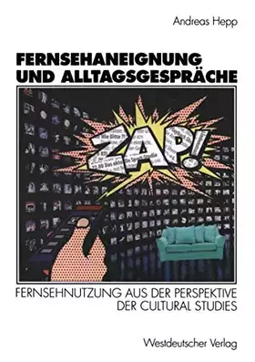 Couverture du produit · Fernsehaneignung und Alltagsgespräche: Fernsehnutzung aus der Perspektive der Cultural Studies