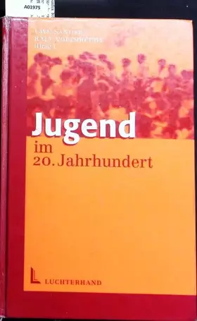 Couverture du produit · Jugend im 20. Jahrhundert: Sichtweisen - Orientierungen - Risiken