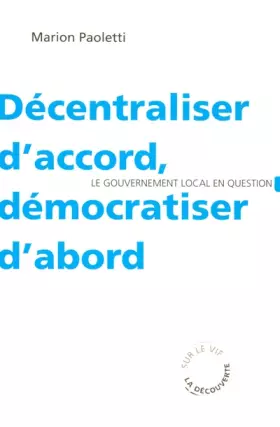 Couverture du produit · Décentraliser d'accord, démocratiser d'abord