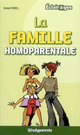 Couverture du produit · La famille homoparentale