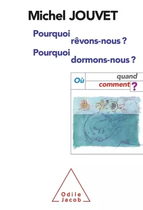 Couverture du produit · Pourquoi rêvons-nous ? Pourquoi dormons-nous ?
