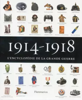 Couverture du produit · 1914-1918, l'encyclopédie de la Grande Guerre