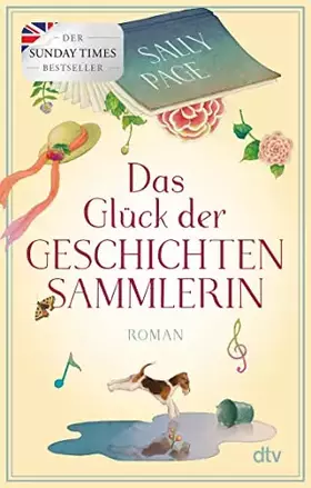 Couverture du produit · Das Glück der Geschichtensammlerin: Roman | Der Überraschungsbestseller aus England über die lebensverändernde Kraft von Geschi