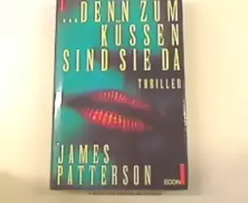 Couverture du produit · ... denn zum Küssen sind sie da: Thriller