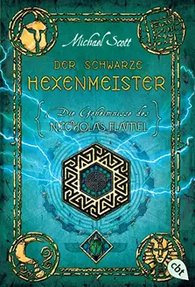 Couverture du produit · Die Geheimnisse des Nicholas Flamel - Der schwarze Hexenmeister: Band 5 - Eine abenteuerliche Jagd nach den Geheimnissen des be