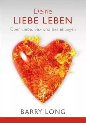 Couverture du produit · Deine Liebe leben: Über Liebe, Sex und Beziehung: Über Liebe, Sex und Beziehungen