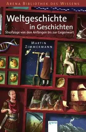 Couverture du produit · Weltgeschichte in Geschichten: Streifzüge von den Anfängen bis zur Gegenwart