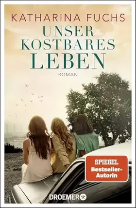 Couverture du produit · Unser kostbares Leben: Roman. Von der Bestseller-Autorin von "Zwei Handvoll Leben" | SPIEGEL Bestseller-Autorin