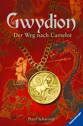 Couverture du produit · Der Weg nach Camelot (Gwydion, Band 1)