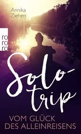 Couverture du produit · Solotrip: Vom Glück des Alleinreisens