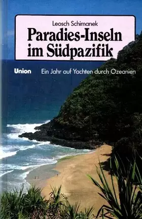 Couverture du produit · Paradies- Inseln im Südpazifik. Ein Jahr auf Yachten durch Ozeanien
