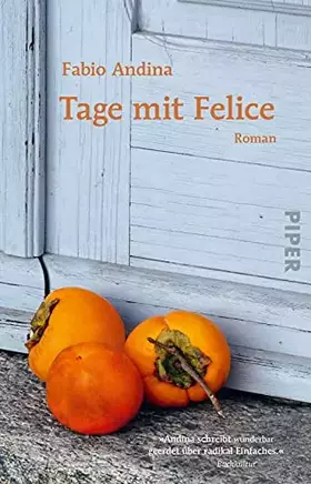 Couverture du produit · Tage mit Felice: Roman | Eine Geschichte über das Glück eines einfachen Lebens