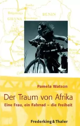 Couverture du produit · Der Traum von Afrika. Eine Frau, ein Fahrrad - die Freiheit