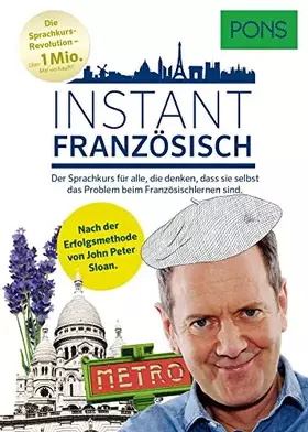Couverture du produit · PONS Instant Französisch: Der Sprachkurs für alle, die denken, dass sie selbst das Problem beim Französischlernen sind: Der Spr