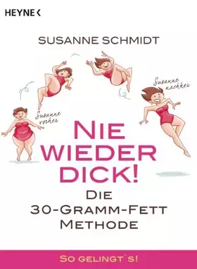 Couverture du produit · Nie wieder dick!: Die 30g-Fett-Methode - So gelingt`s!