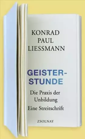 Couverture du produit · Geisterstunde: Die Praxis der Unbildung. Eine Streitschrift