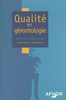 Couverture du produit · Qualité en gérontologie : Questions et outils pour agir