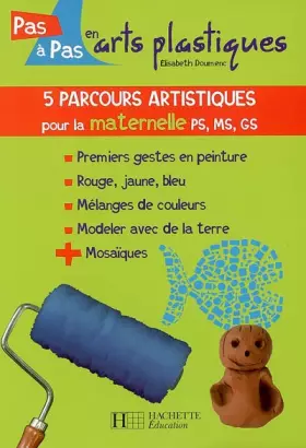 Couverture du produit · 5 parcours artistiques pour la maternelle PS, MS, GS