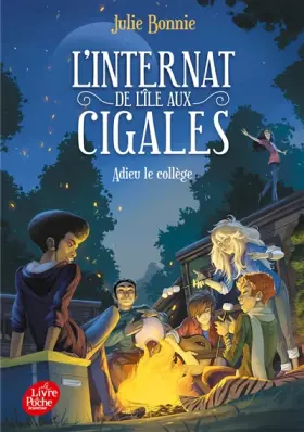 Couverture du produit · L'internat de l'ile aux cigales - Tome 4: Adieu le collège