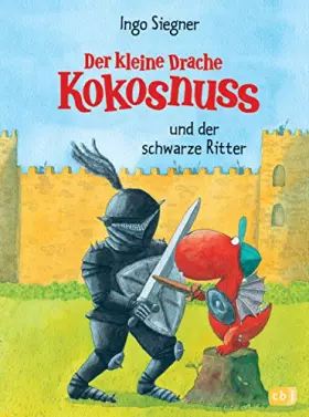 Couverture du produit · Der kleine Drache Kokosnuss und der schwarze Ritter (Die Abenteuer des kleinen Drachen Kokosnuss, Band 4)