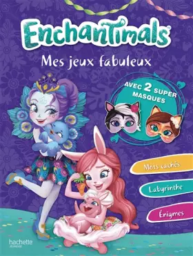 Couverture du produit · Enchantimals - Mes jeux fabuleux