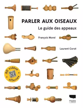 Couverture du produit · Parler aux oiseaux: Le guide des appeaux