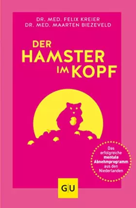 Couverture du produit · Der Hamster im Kopf: Das erfolgreiche mentale Abnehmprogramm aus den Niederlanden (Abnehmen mit GU)