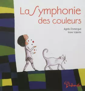 Couverture du produit · La symphonie des couleurs