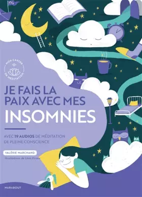 Couverture du produit · Je fais la paix avec mes insomnies: Avec 19 audios de méditation de pleine conscience