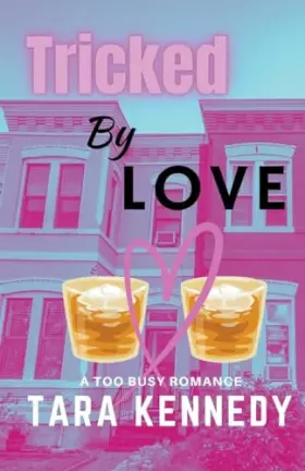 Couverture du produit · Tricked by Love (Too Busy Romance)
