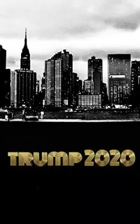 Couverture du produit · Trump-2020 Iconic NYC Sir Michael writing Drawing Journal: Trump-2020 Iconic NYC writing Drawing Journal.