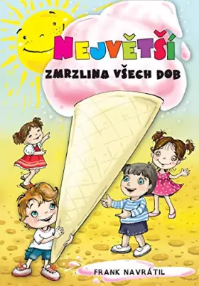 Couverture du produit · Největsí Zmrzlina Vsech Dob (Czech Edition)