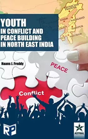 Couverture du produit · Youth in Conflict and Peace Building in North East India